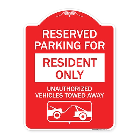 Signmission Parking Lot Reserved Parking for Residents Only Unauthorized Vehicles Towed Away Wit, RW-1824-23417 A-DES-RW-1824-23417